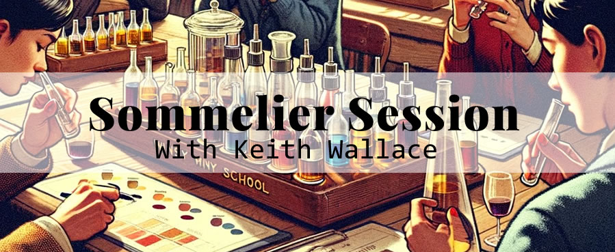 Sommeleir Session With Keith Wallace