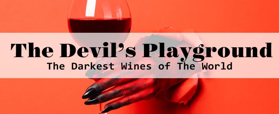 Devil's Playground: Darkest Wines Globally Featured