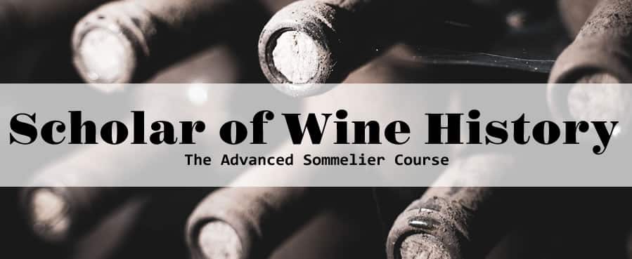 Advanced Sommelier Course: Scholar of Wine History